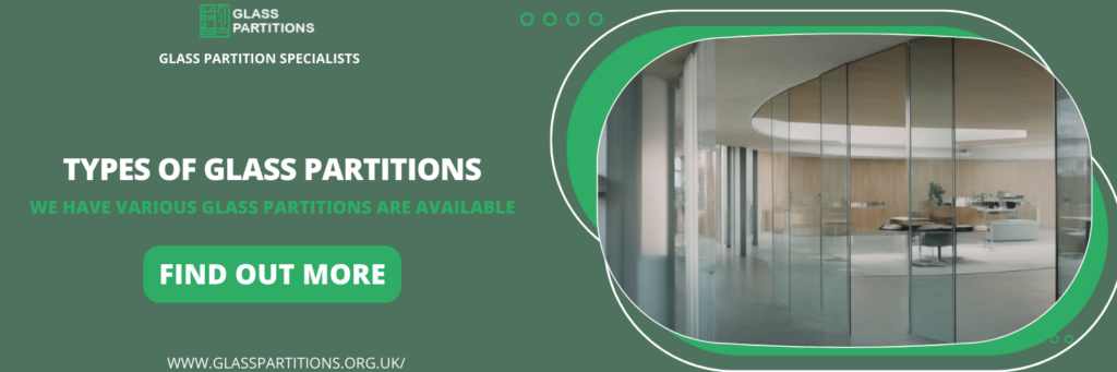 Types of Glass Partitions in Southborough